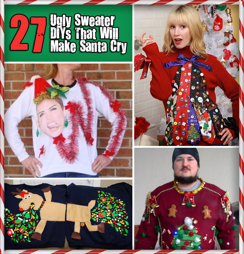 27 Ugly Sweater DIYs That Will Make Santa Cry