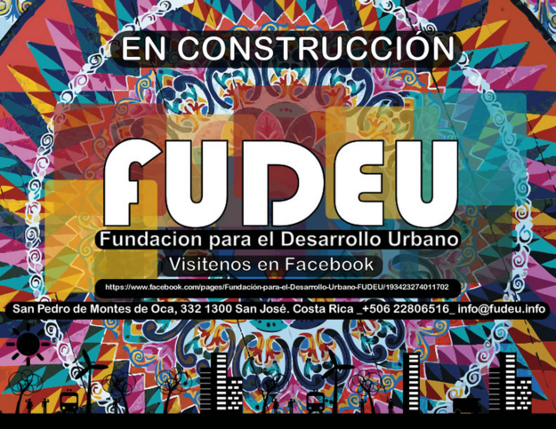 A Fundación para el Desarrollo Urbano (FUDEU), na Costa Rica.