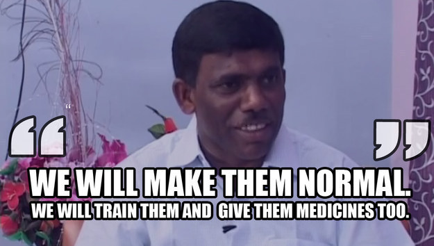 These centres would provide medical treatment and “training”, and that would help them become “normal”.