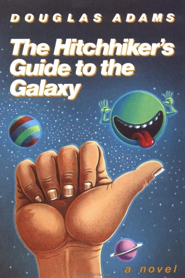 The Hitchhiker's Guide to the Galaxy by Douglas Adams