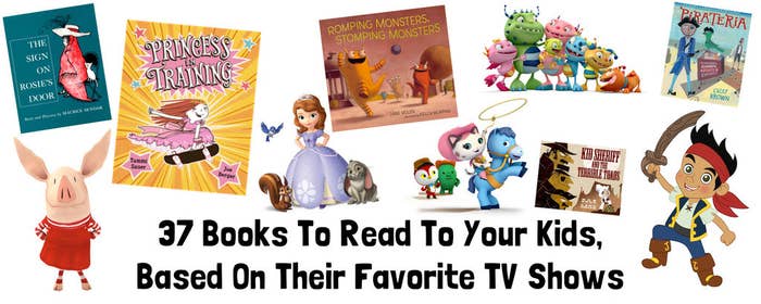 37 Books To Read To Your Kids Based On Their Favorite Tv Shows