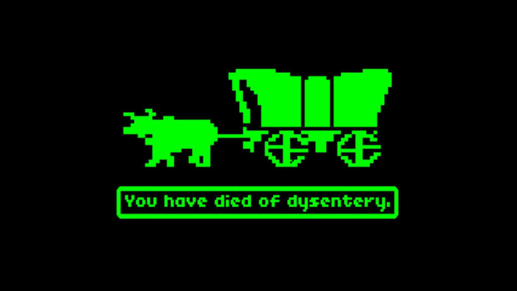 &quot;You have died of dysentery.&quot;