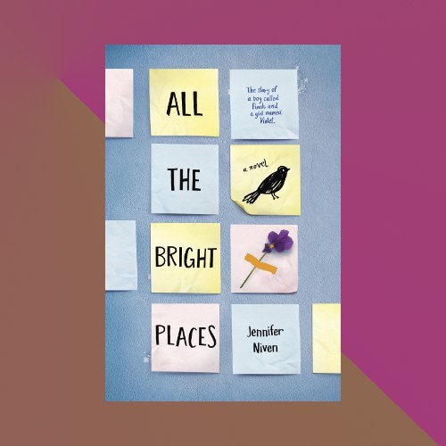 “All the Bright Places” by Jennifer Niven