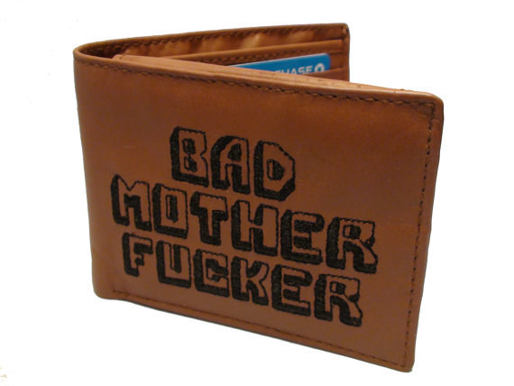 Cartera "Bad Mother Fucker" ("Gran hijaputa"), $37.50.