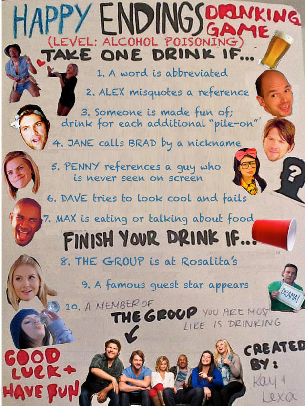 If you're only watching one episode, or you have a liver that just won't quit, this version is for you! Complete with several items that tend to happen often in the Happy Endings universe.