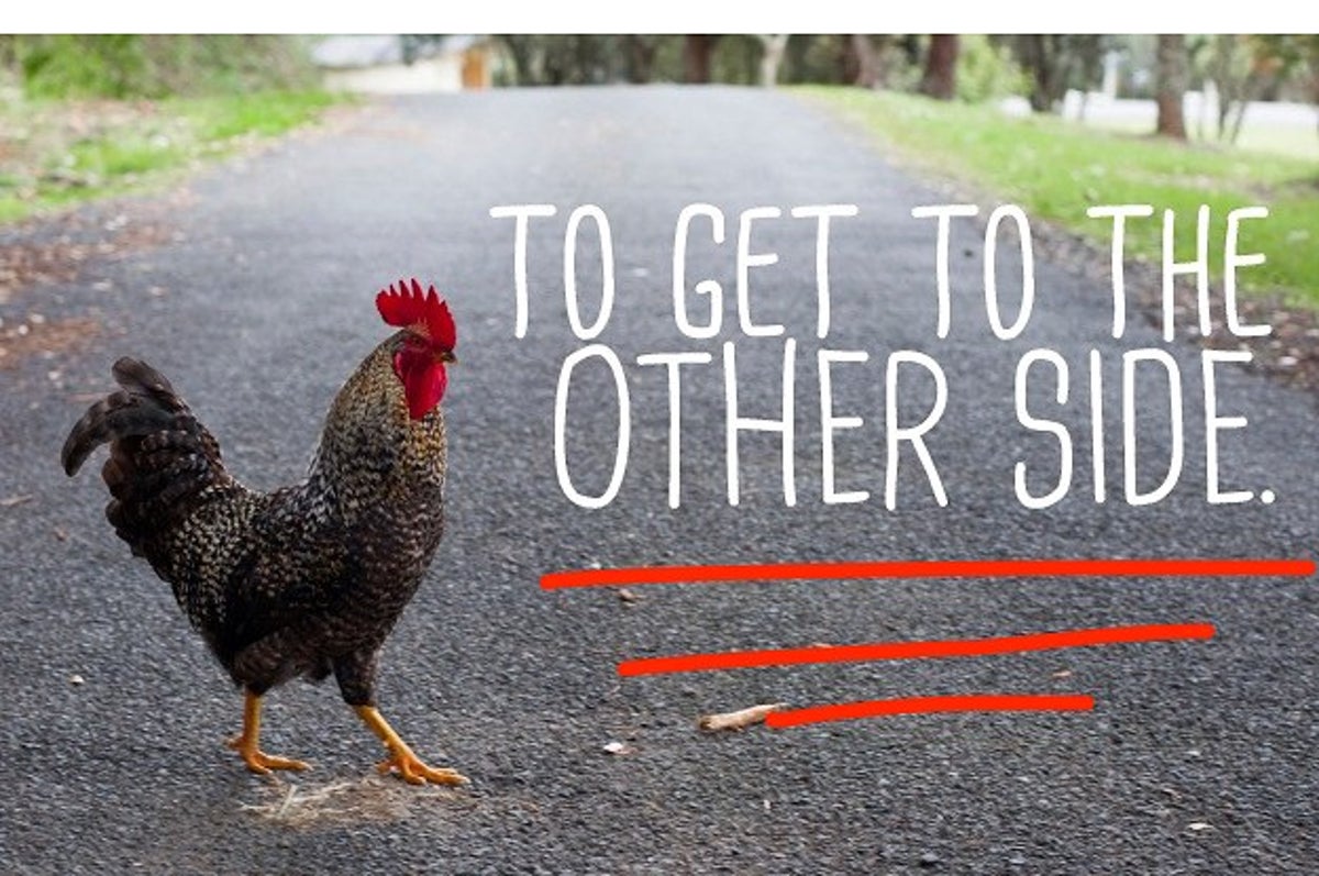 The Joke About A Chicken Crossing The Road Is Way Better Than You Thought It Was