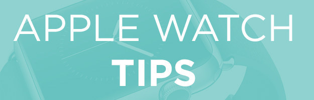 26 Essential Apple Watch Tips And Tricks