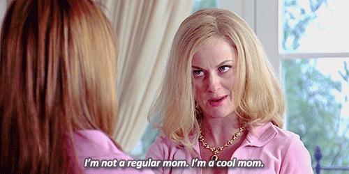 Going out with you can be more exhausting than partying with my friends. To tell you the truth, I wouldn’t have it any other way. Amy Poehler said it best in Mean Girls, “I’m not a regular mom. I’m a cool mom.” You are not just a cool mom; you are the coolest mom.