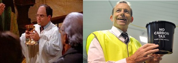 Costanza converted to Latvian Orthodox, all for a woman...and the hats.Abbott converted from carbon tax fan to carbon fan, all for a woman named Gina...and the hi-vis.