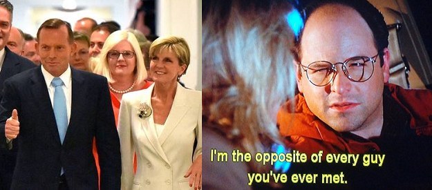 Doing the opposite of every instinct he had got Costanza his dream job.Doing the opposite of everything he did in 2014 has enabled Abbott to keep his dream job in 2015.