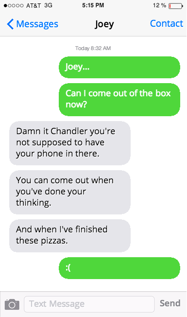 Chandler texting Joey: