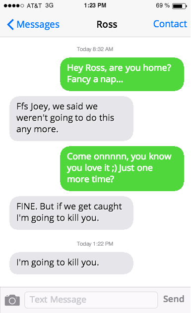 Joey texting Ross: