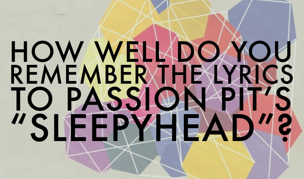 sleepyhead passion pit lyrics