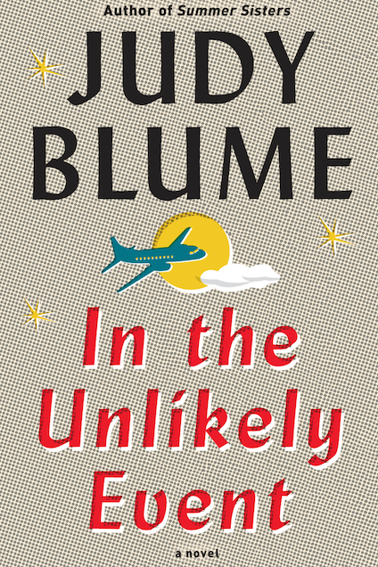 In the Unlikely Event by Judy Blume