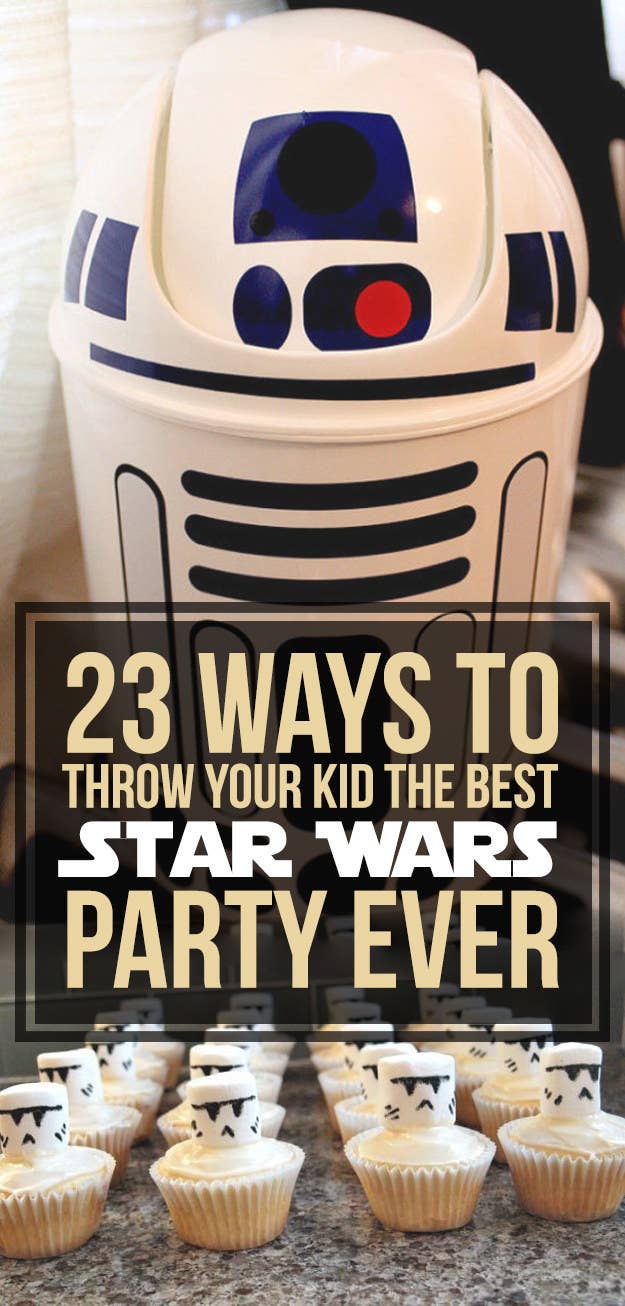 23 Ways To Throw The Best Star Wars Birthday Party Ever