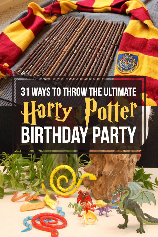 31 Ways To Throw The Ultimate Harry Potter Birthday Party