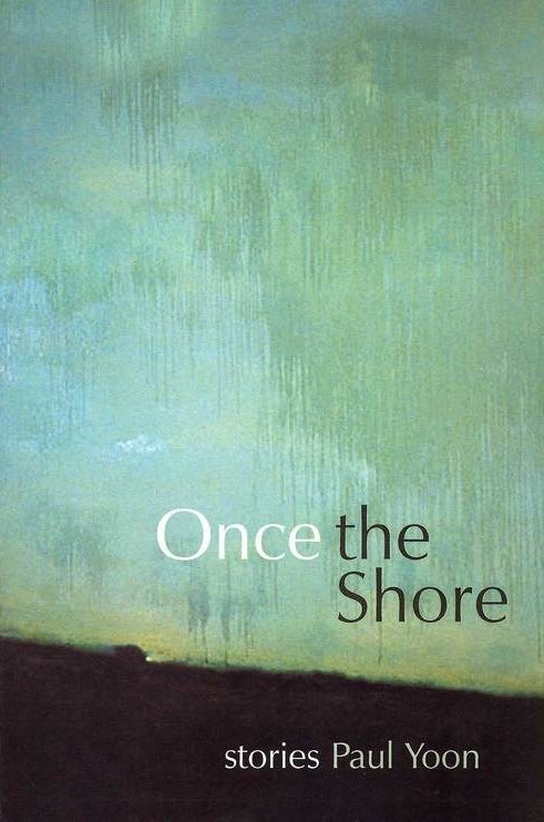 Once the Shore by Paul Yoon