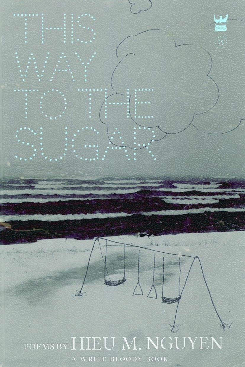 This Way to the Sugar by Hieu M. Nguyen