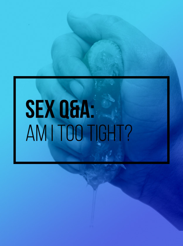 Sex Qandamp;A Is My Vagina Too Tight?