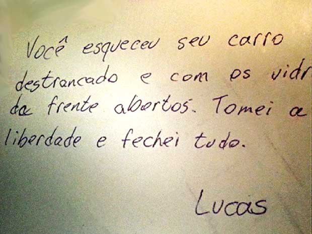 O Lucas, que deixou este bilhete no carro de Laura, que havia esquecido os vidros e as portas abertos.