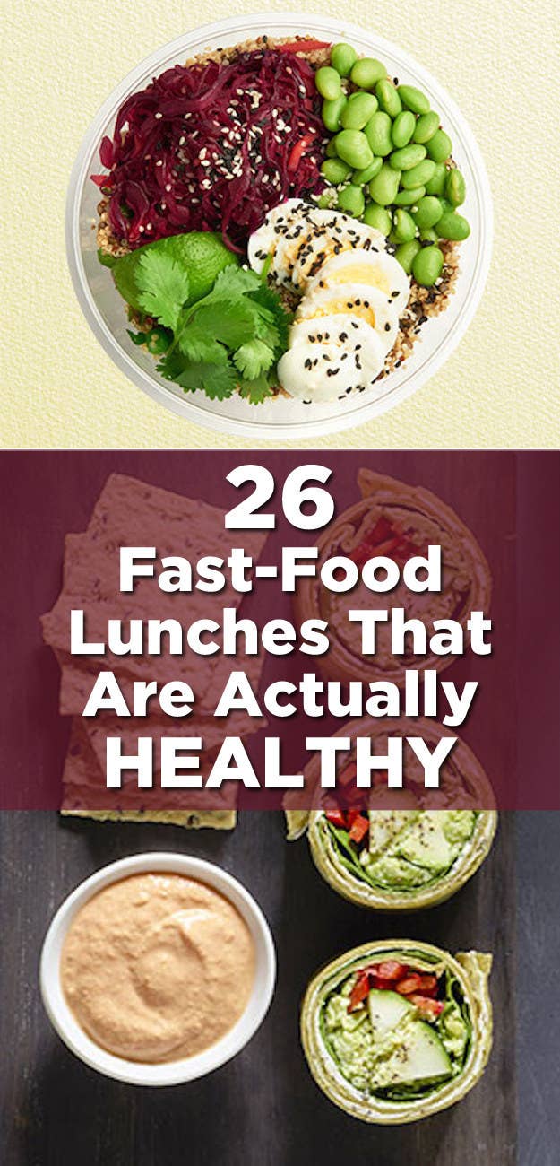 26 Fast Food Lunches That Are Actually Healthy
