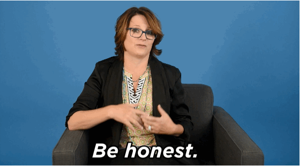 "I think you should try to be honest; don't sugarcoat anything or make yourself look better than you are. Because eventually you are going to meet and you're going to have to be honest with the person, so really don't lie too much. Just really try to be yourself."