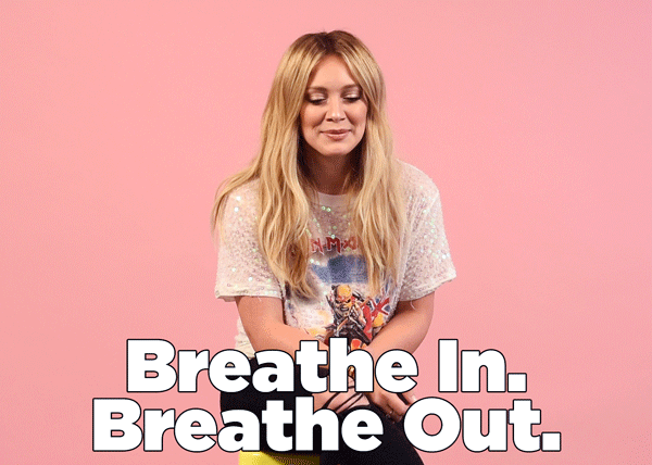 Breathe In. Breathe Out.