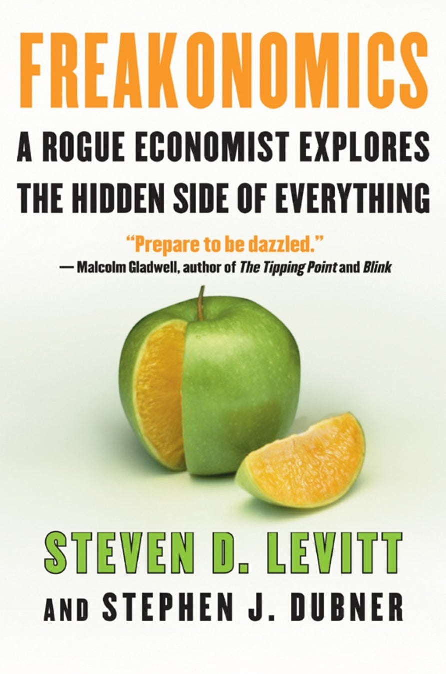 Freakonomics by Stephen J. Dubner and Steven D. Levitt