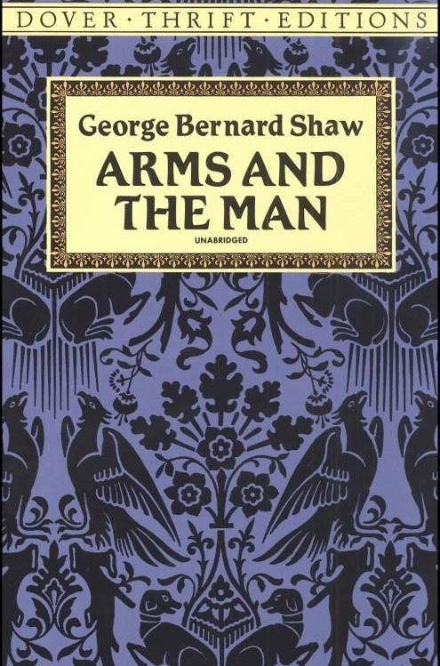 Arms and the Man by George Bernard Shaw