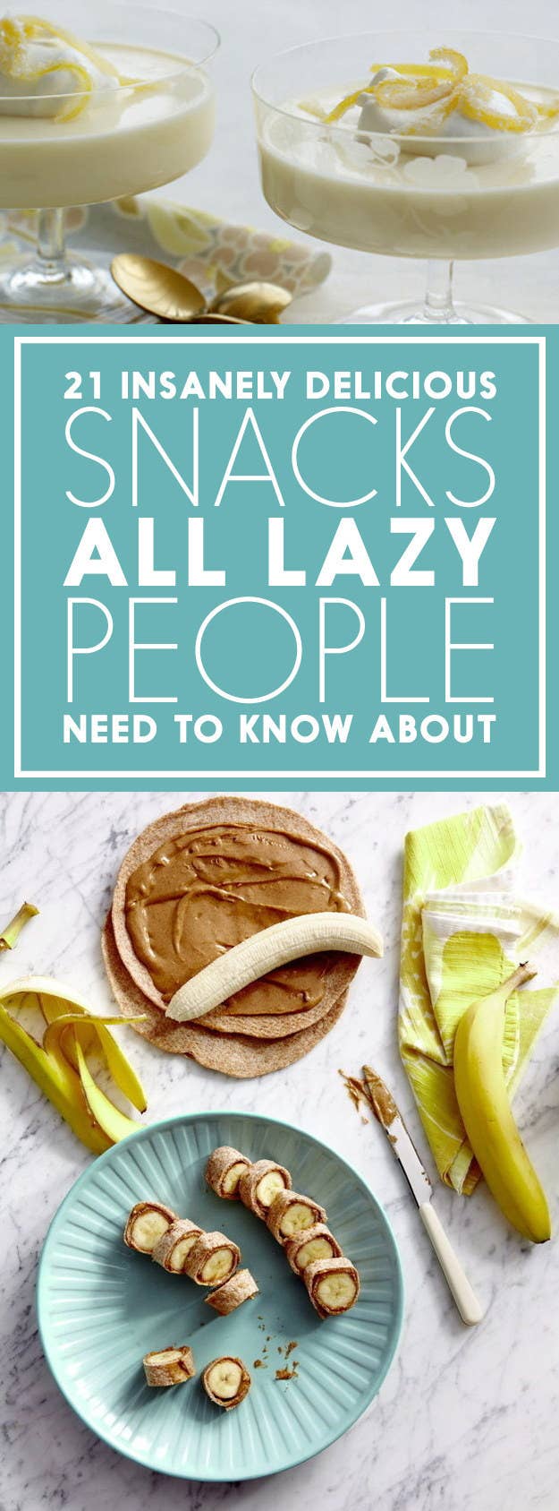21 Insanely Simple And Delicious Snacks Even Lazy People