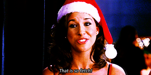 That is so fetch!
