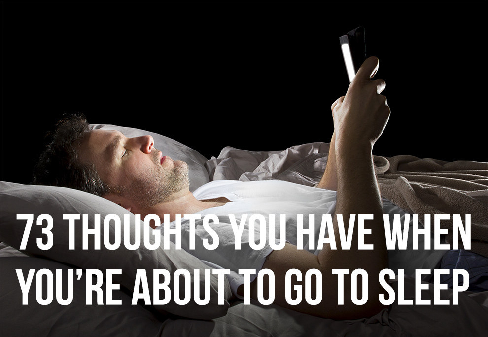 73-thoughts-you-have-when-you-re-about-to-go-sleep