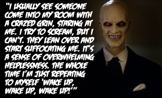 31 Truly Terrifying Tales From People With Sleep Paralysis