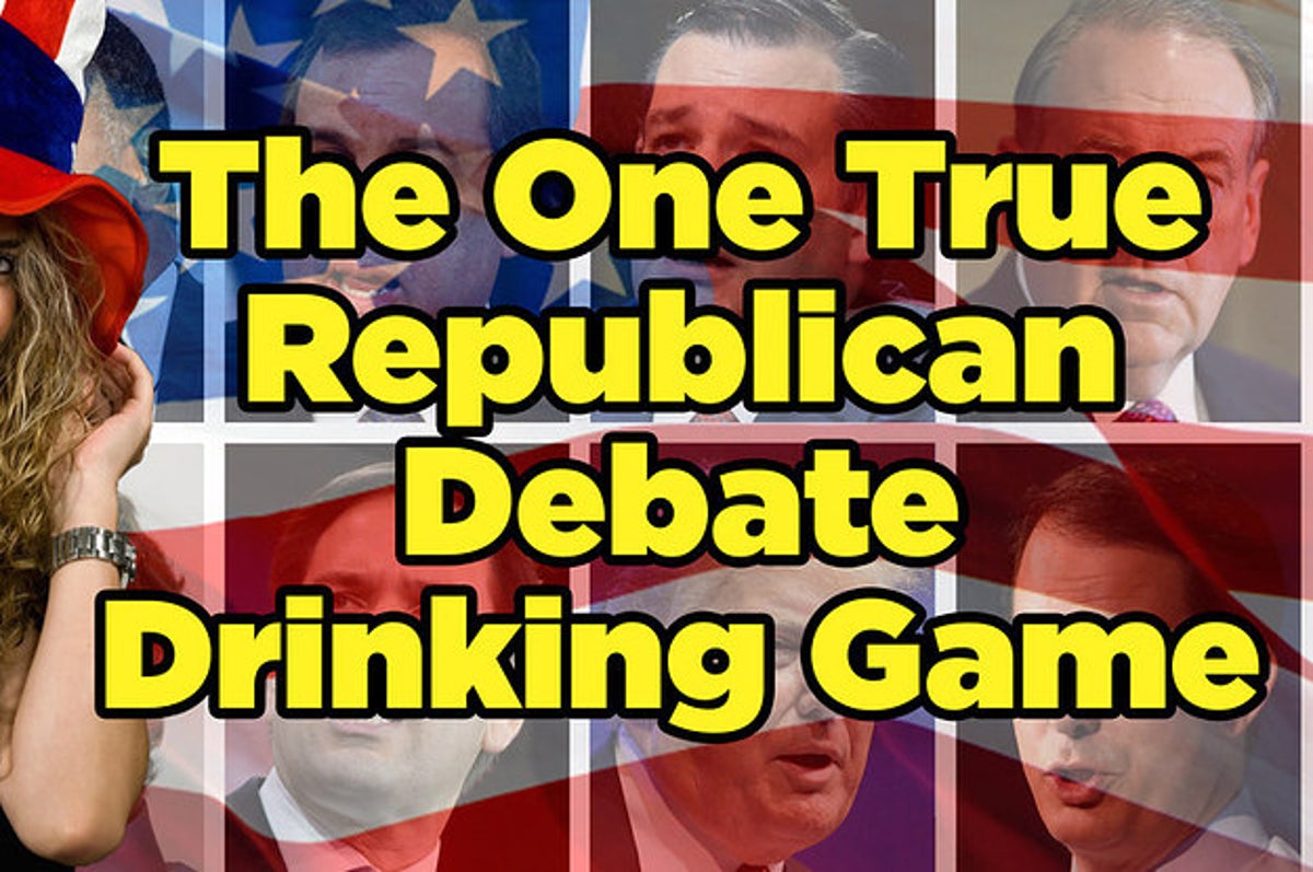IDK Why You Are Watching The Republican Debate But You Are So Here's A Drinking  Game