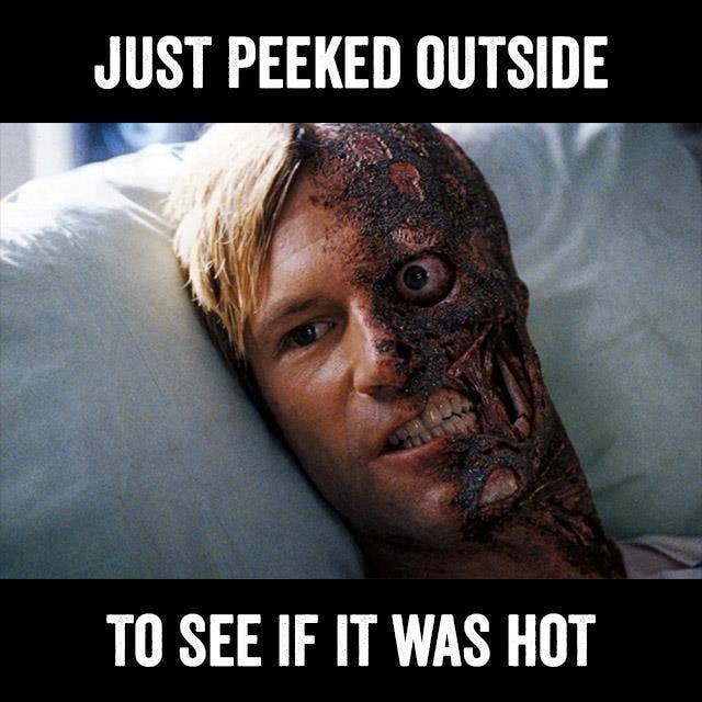 May-October: HotNovember-April: Not as hot