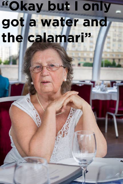 an old lady saying she only got the water and the calamari