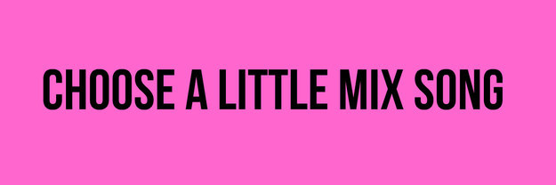 Which Little Mix Lady Are You Most Like?