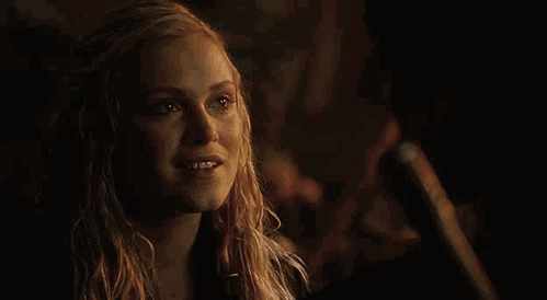 You got Clarke Griffin