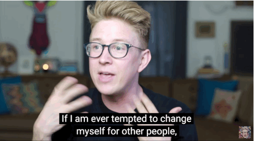 "If I am ever tempted to change myself for other people, I have to remind myself that years from now, those people might be gone and I will still be stuck with who I wanted to try to be."