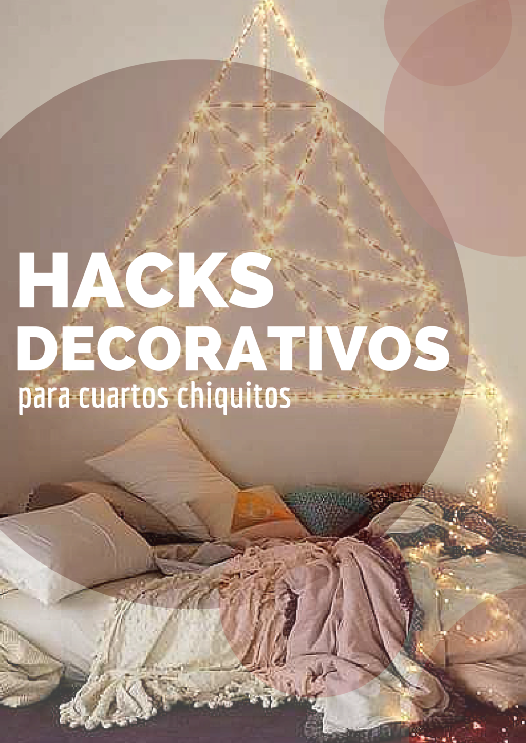 21 Consejos para hacer que un cuarto chiquito se vea más grande