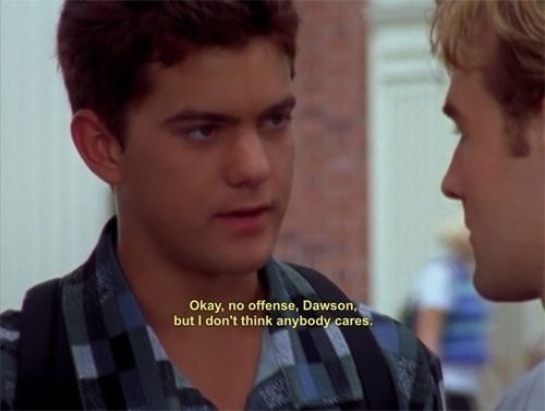 Dawson = the worst, Pacey = the thirst