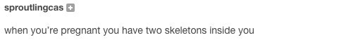 And triplets is four skeletons in one body. Shiiiiiiiiiiit