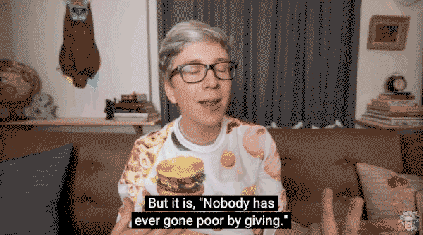 "But it is, 'Nobody has ever gone poor by giving.' And I think it's something that really applies to everybody's lives and how they should live their lives, whether it's physically or spiritually or emotionally."