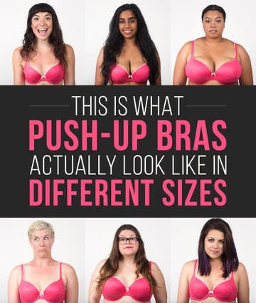 This Is What Push Up Bras Actually Look Like In Different Sizes