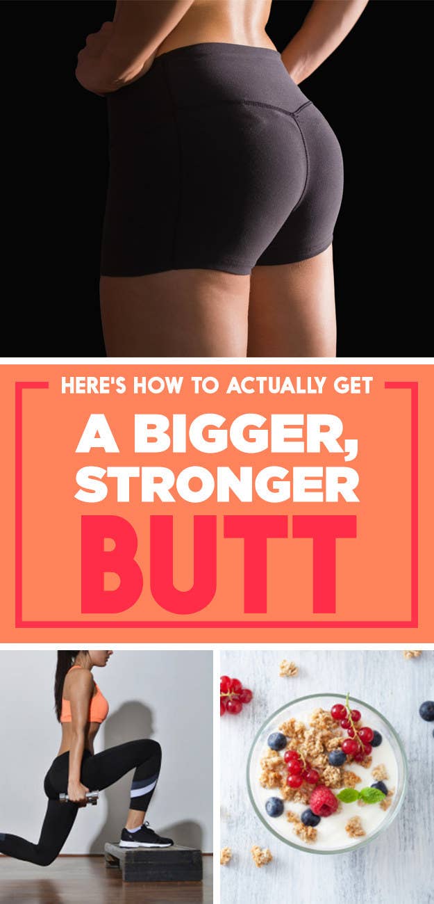 17 Things You Should Know Before Trying To Get A Bigger Butt