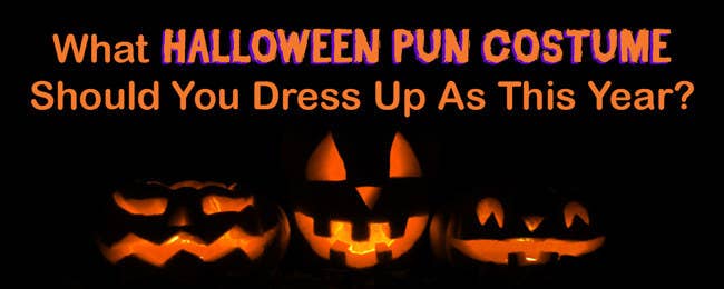 What Halloween Pun Costume Should You Dress Up As This Year?