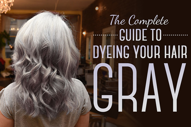 Here Is Every Little Detail On How To Dye Your Hair Gray