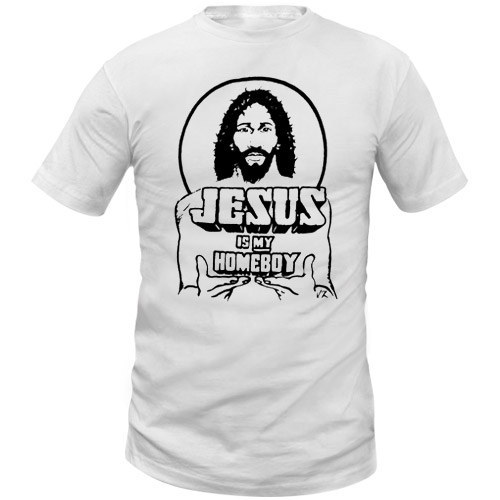 Actual definition: A slang term used to describe your friend.What it means to '00s kids: The shirt exclaiming that Jesus was EVERYBODY'S homeboy.