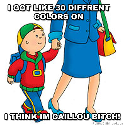 Things Parents Hate: Caillou – Kloipy Speaks