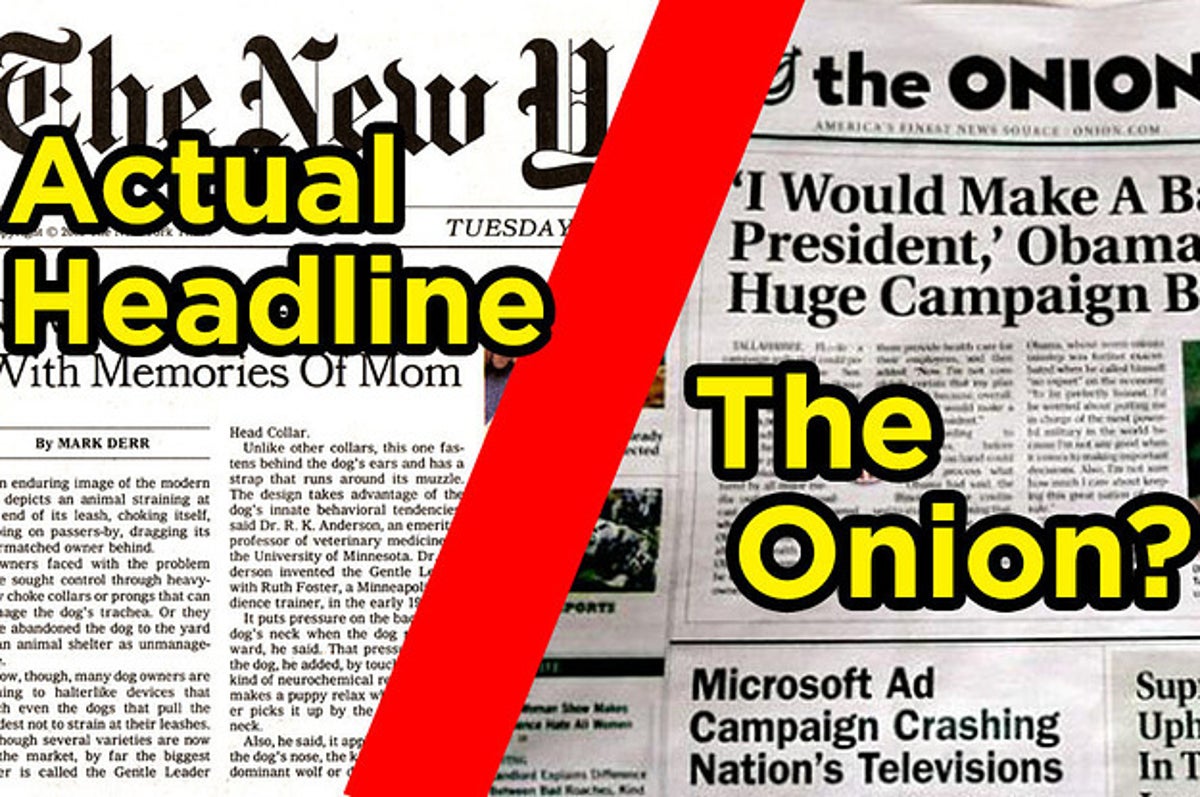 Bet You Can T Tell What S A Real 15 Headline And What S From The Onion